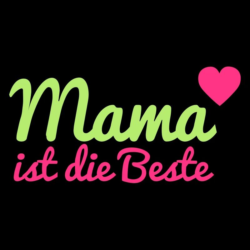 Mama ist die Beste