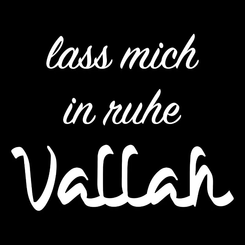 Lass mich in Ruhe, Vallah
