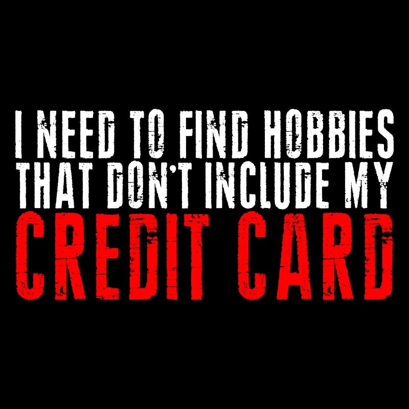 Need Find Hobbies That Don't Include Credit Card 2