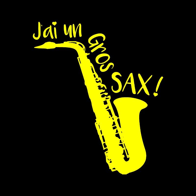 J'AI UN GROS SAX !