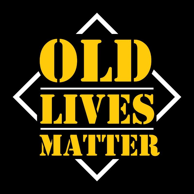 Old Lives Matter birthday gift idea