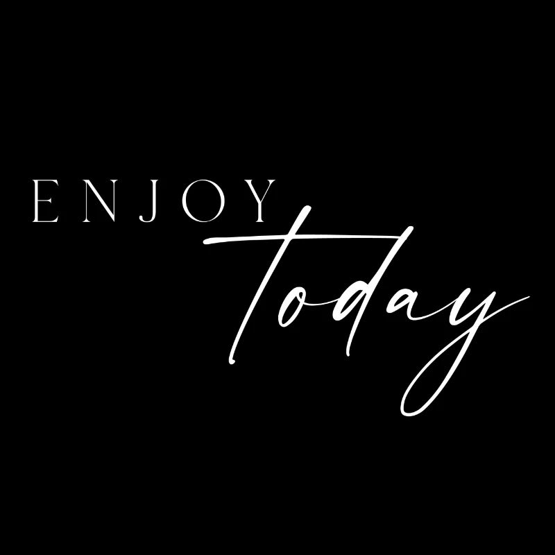 Enjoy Today