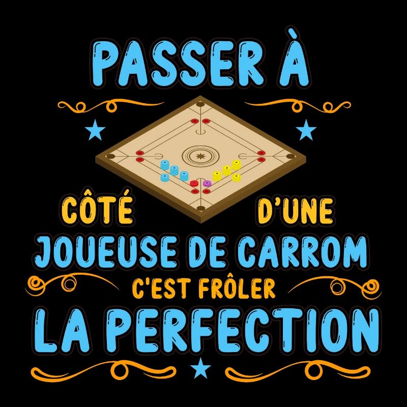 passer à coté d'une joueuse de carrom drôle cadeau