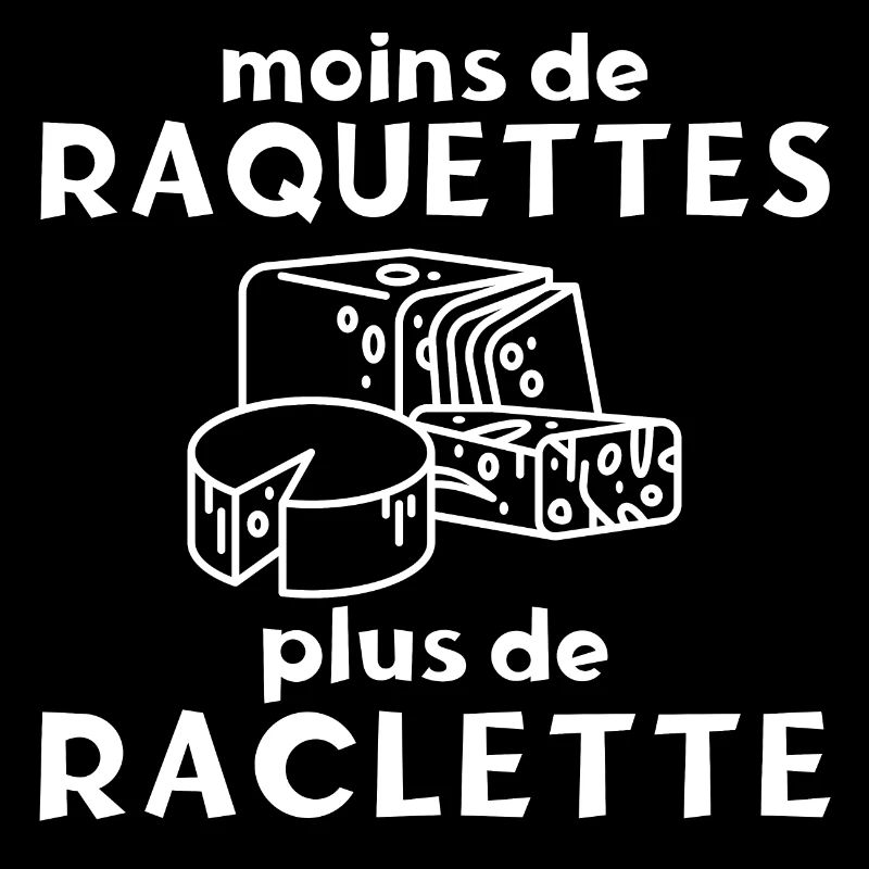 Moins de raquettes plus de raclette idée cadeau