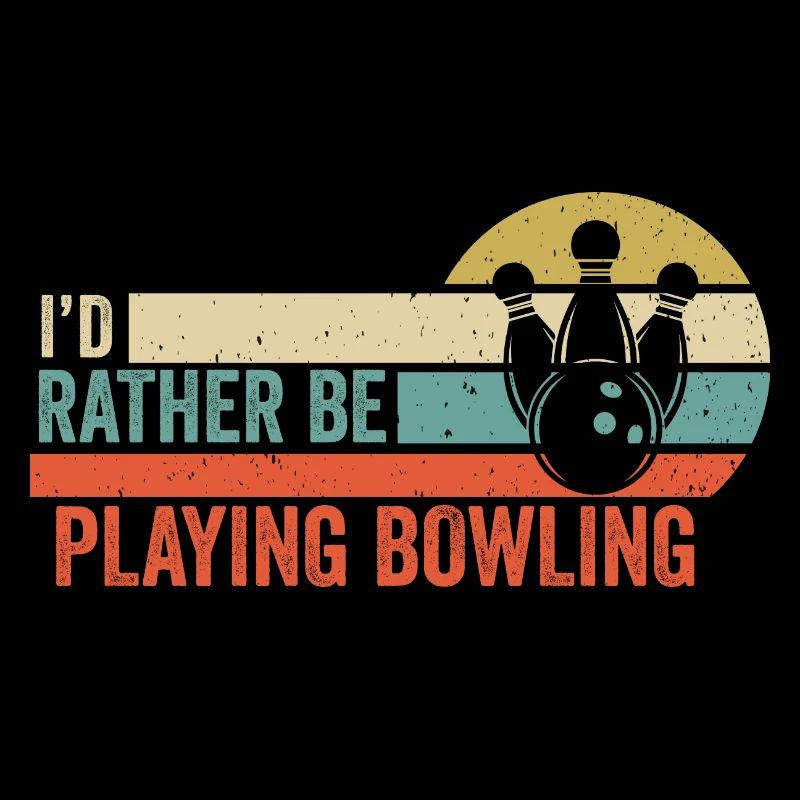 Bowling - I'd Rather Be Playing Bowling Gift Idea
