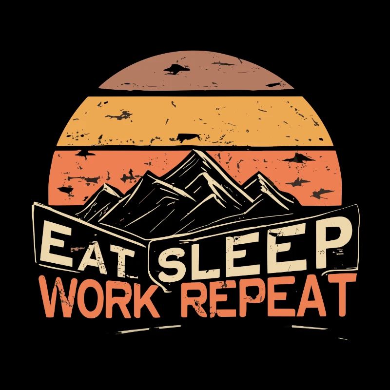 MANGER, DORMIR, TRAVAILLER, RÉPÉTER