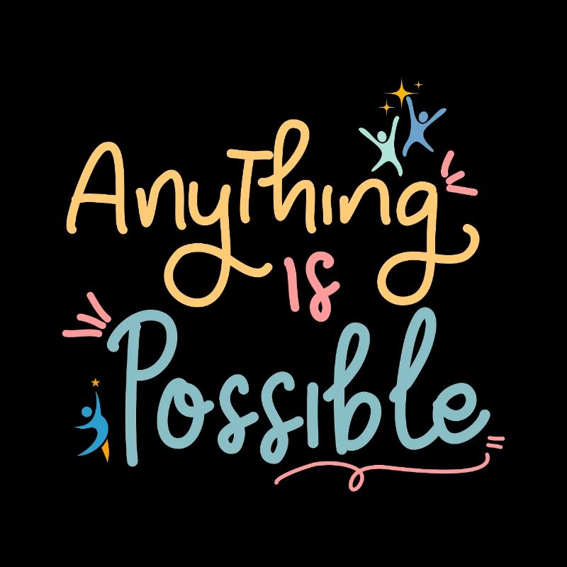 "Anything Is Possible" Motivational Design