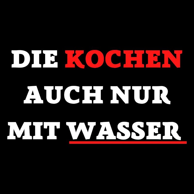 DIE KOCHEN AUCH NUR MIT WASSER