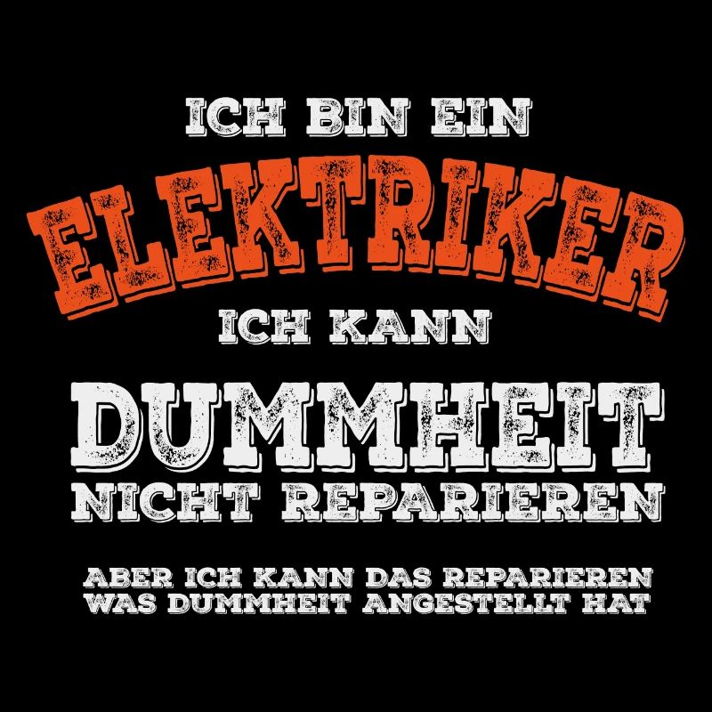 Ich bin ein Elektriker und kann Dummheit nicht...