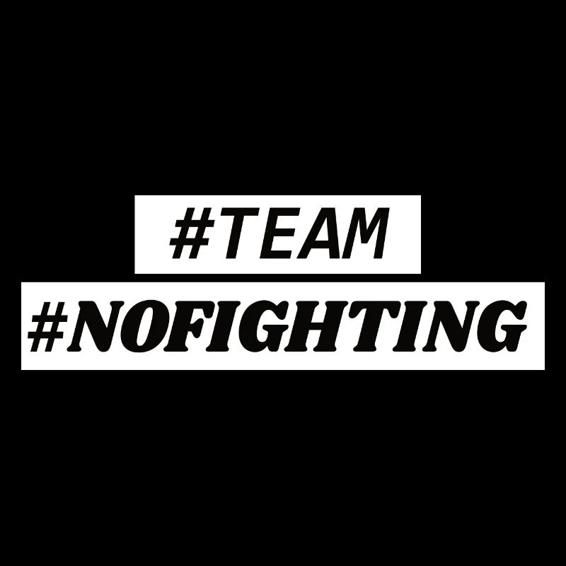 No fighting