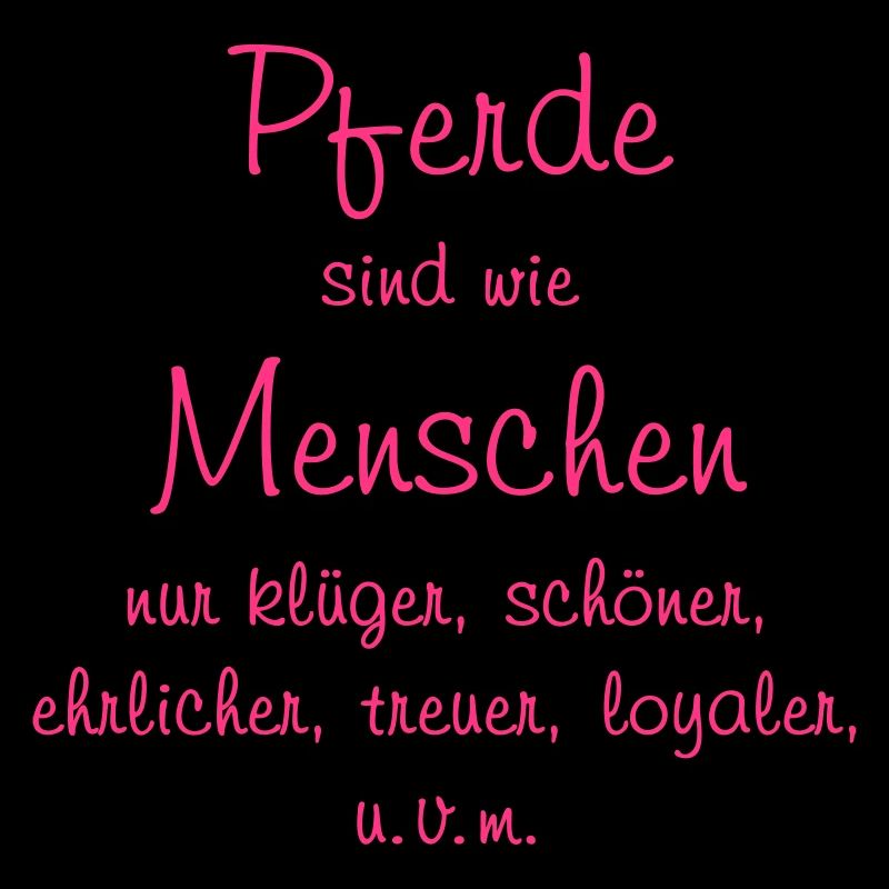 Spruch Pferde sind ..., alle Farben mögl.