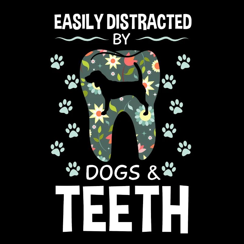 Easily Distracted By Dogs And Teeth