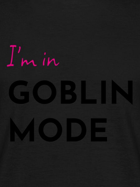 Goblin Mode