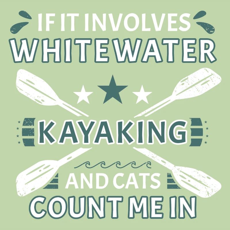 If It Involves Whitewater Kayaking And Cats