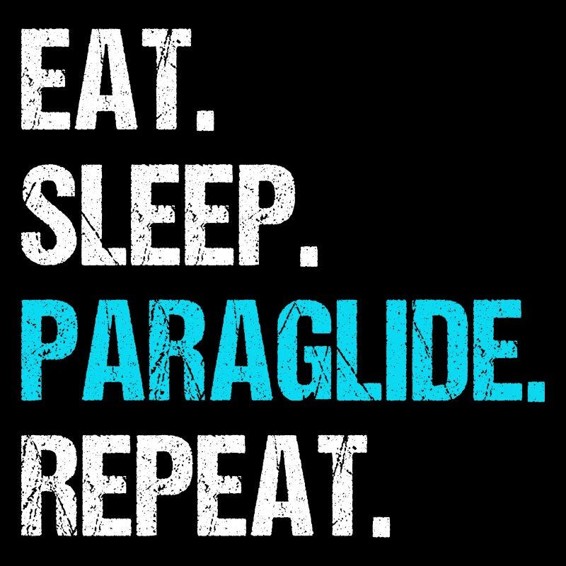 Eat Sleep Paraglide Repeat Paragliding Parachute P