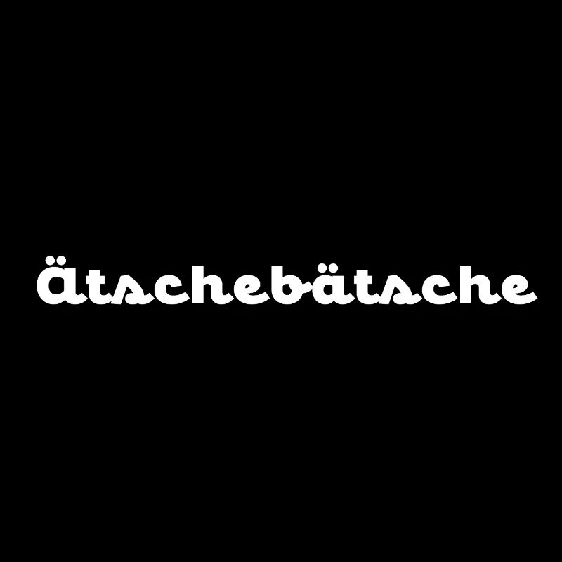 Ätschebätsche No.2
