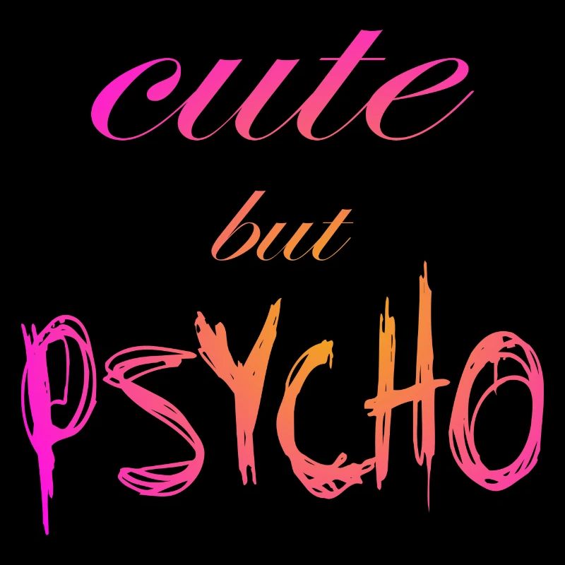 Dicton ironique - CUTE mais PSYCHO