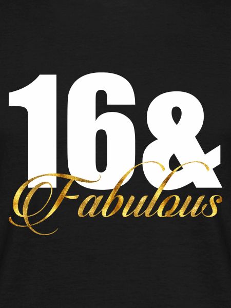 16 & Fabulous
