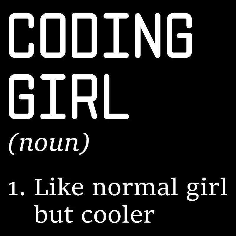 Coding Girl Definition Noun Software Developer Pro