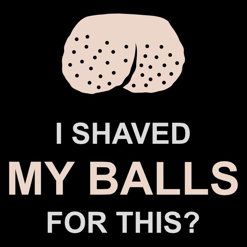 I shaved my balls