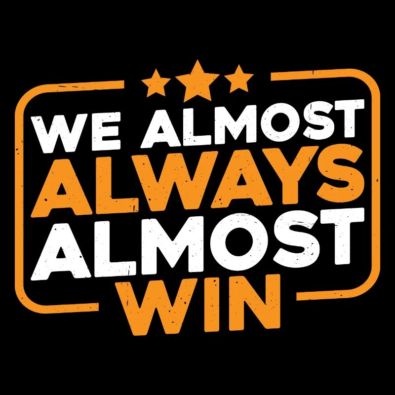 We Almost Always Almost Win 6