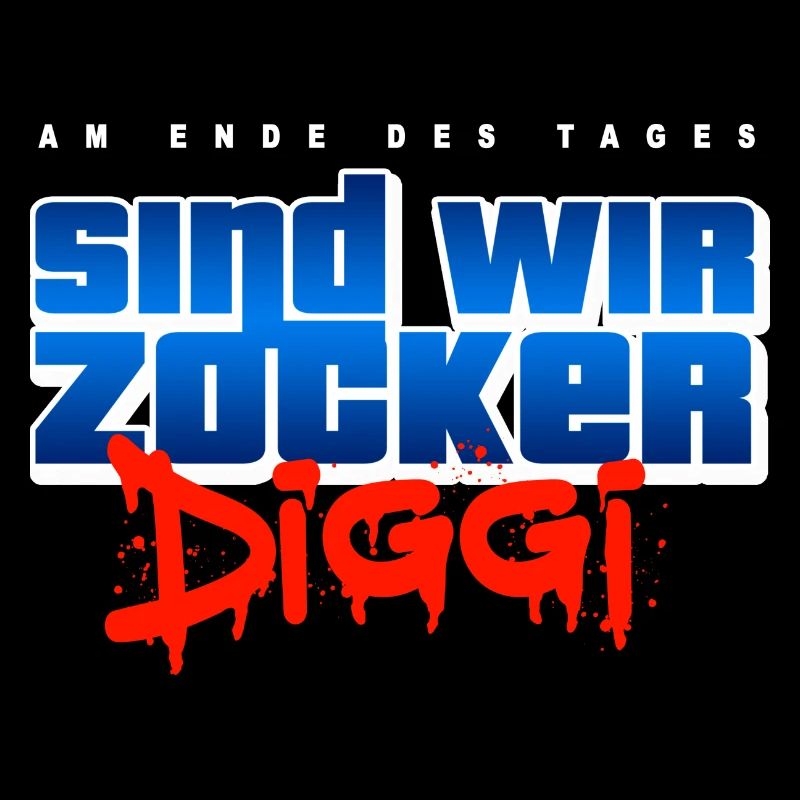 Wir sind alles Zocker Diggi - Das Original