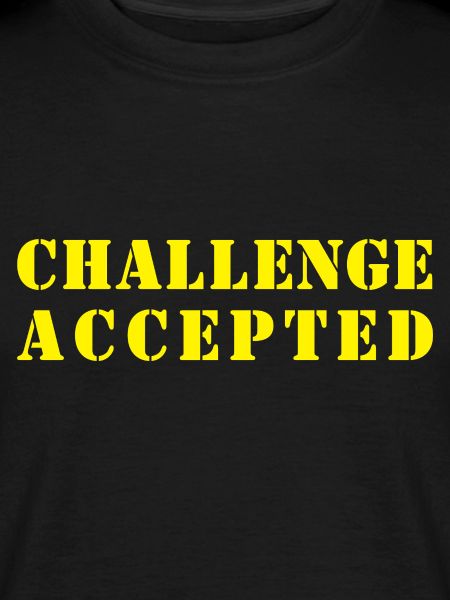 CHALLENGE ACCEPTED