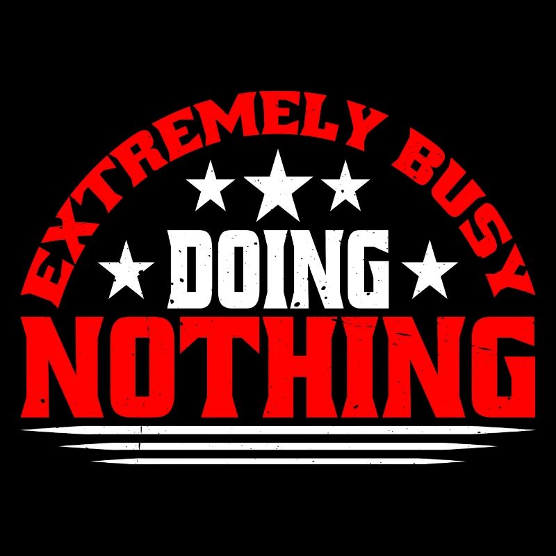 Extremely Busy Doing Nothing 10