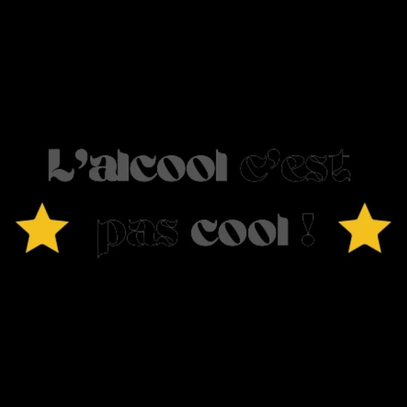 L'alcool c'est pas cool !