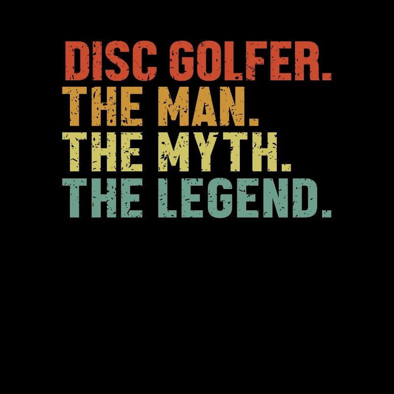 Disc Golfer Man Myth Legend Disc Golfer Spieler