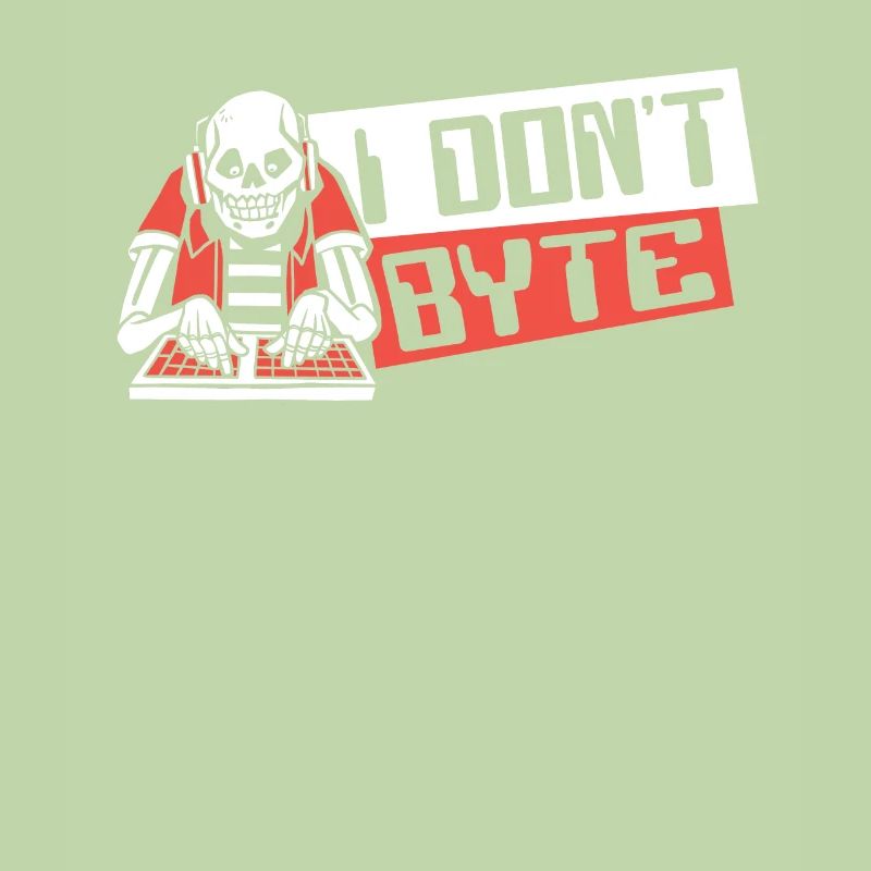 I Don't Byte Software Engineer Developer Coder