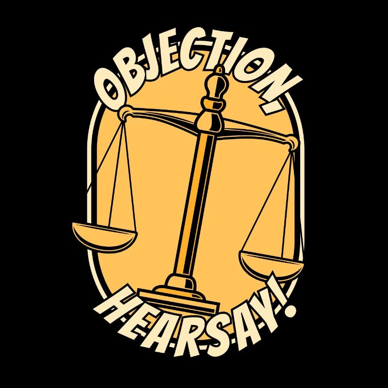 Objection Ouï-dire Procureur général Conseiller juridique