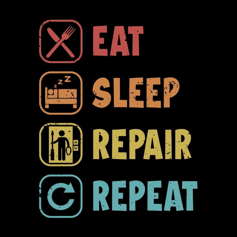 Eat Sleep Réparation Répétition Technicien Réparation