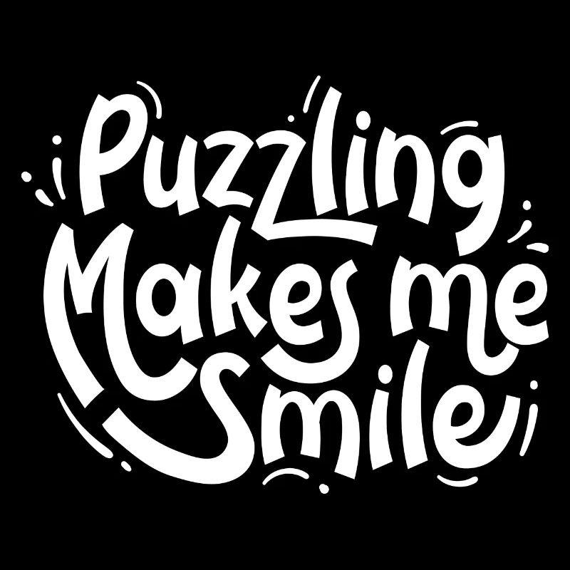Puzzling Makes Me Smile Jigsaw Puzzler