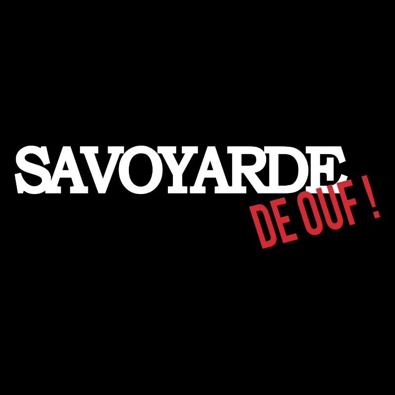 Savoyarde de ouf (blanc)