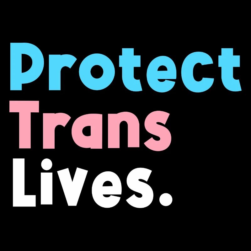 Protect Trans Lives Support Transgender LGBT Pride
