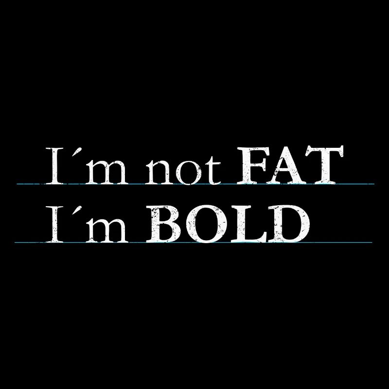 i'm bold - I am bold - Typografie
