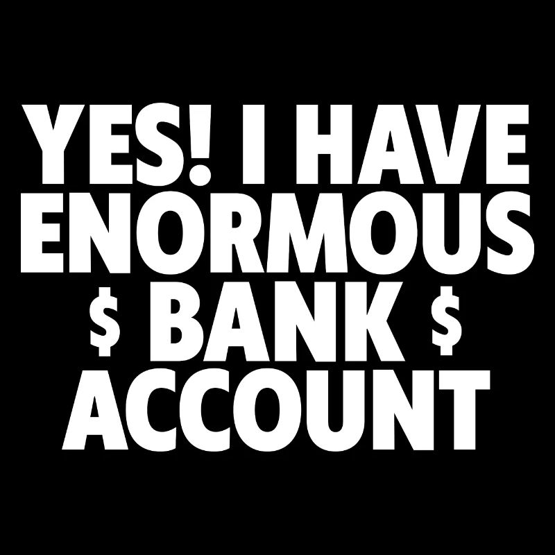 Oui, j’ai un énorme compte bancaire 2