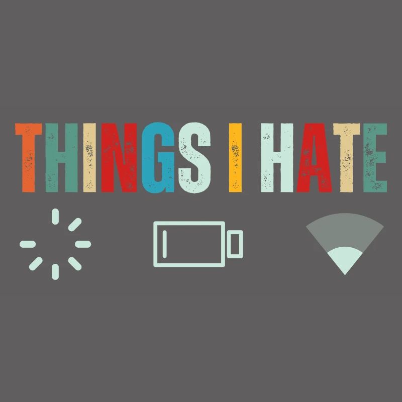 Things I Hate Loading Lag And Low Battery Funny