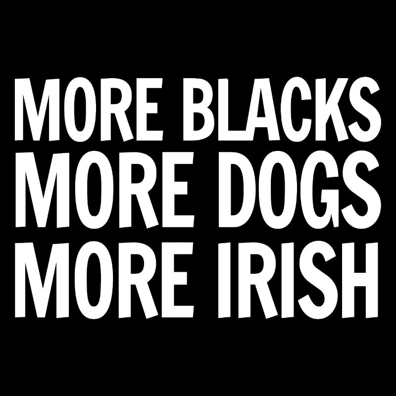 Plus de Noirs Plus de Chiens Plus d'Irlandais