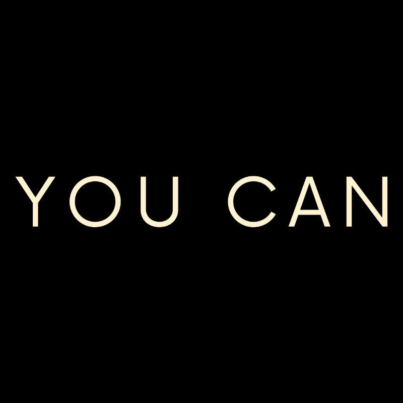 You Can