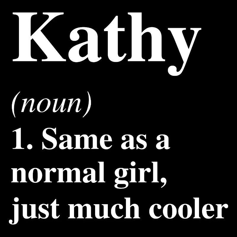 Kathy Definition Cool Name Saying Gift