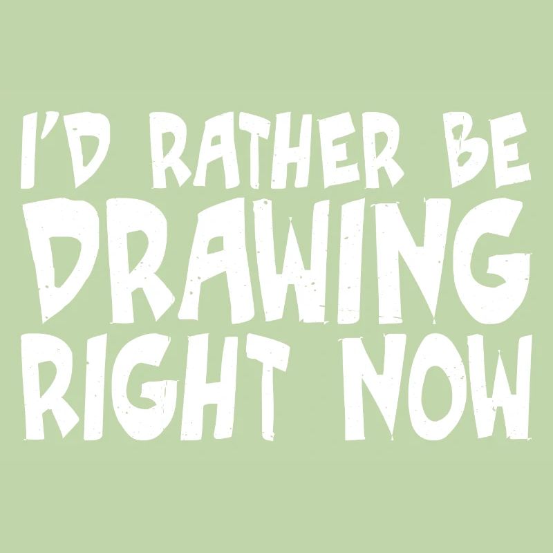 I'd Rather Be Drawing Right Now 10