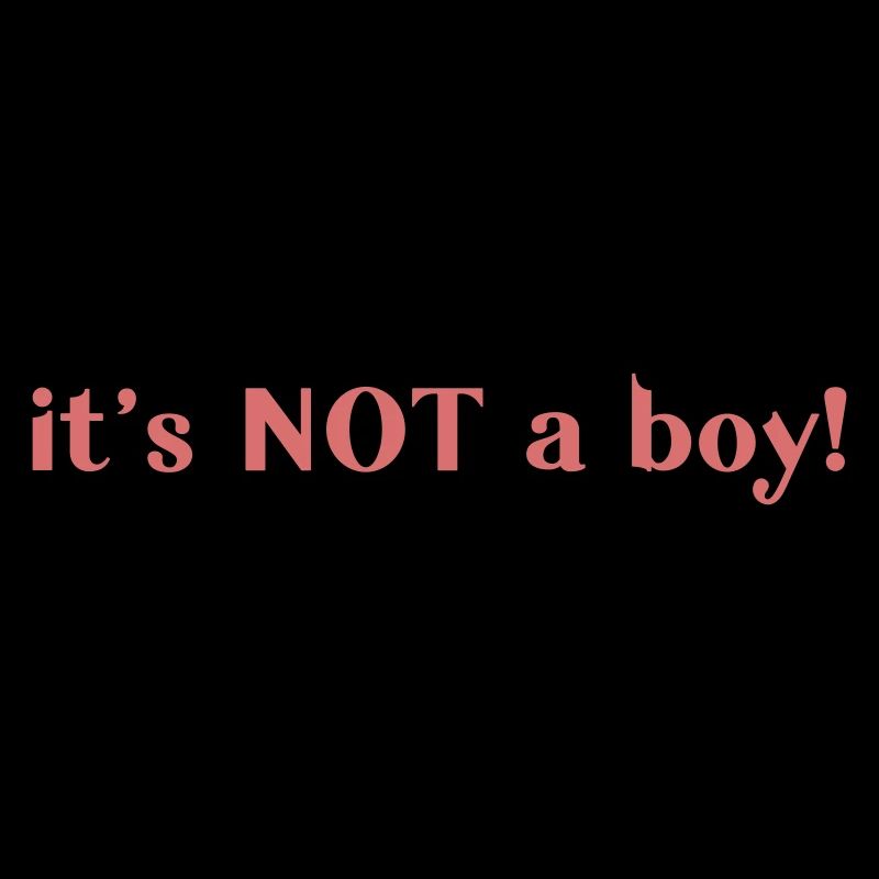 It's NOT a boy