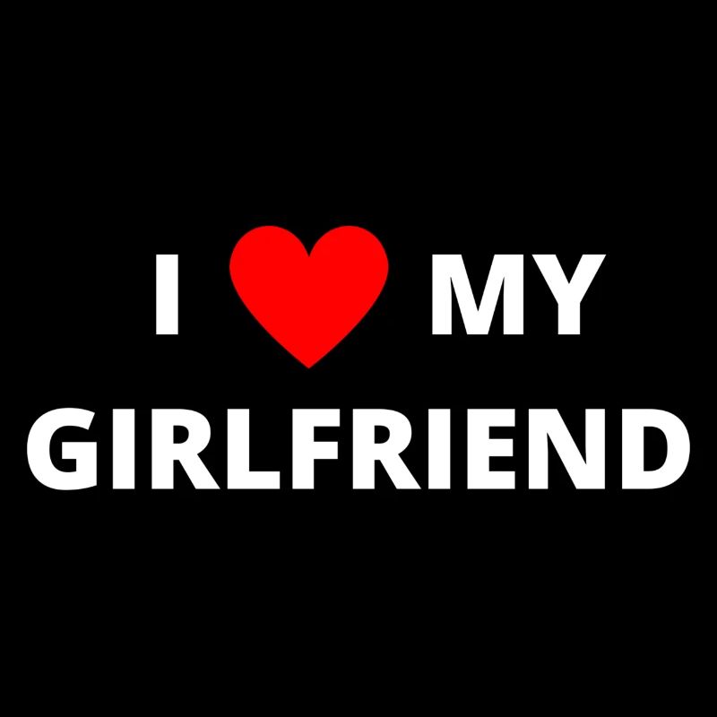 I Love My Girlfriend