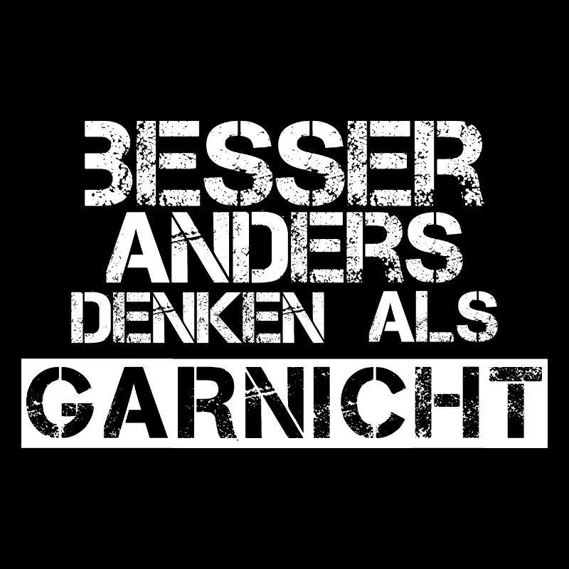 Besser anders denken als garnicht - weiss