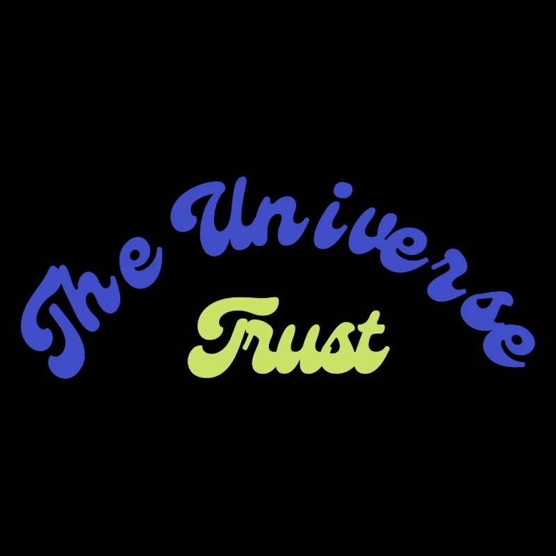 Faites confiance à l’univers