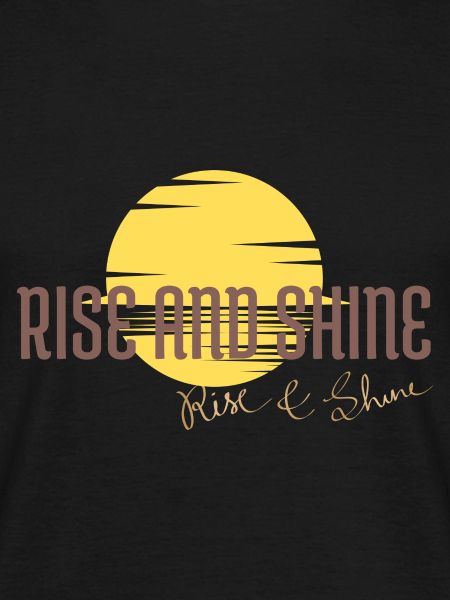 Rise and Shine
