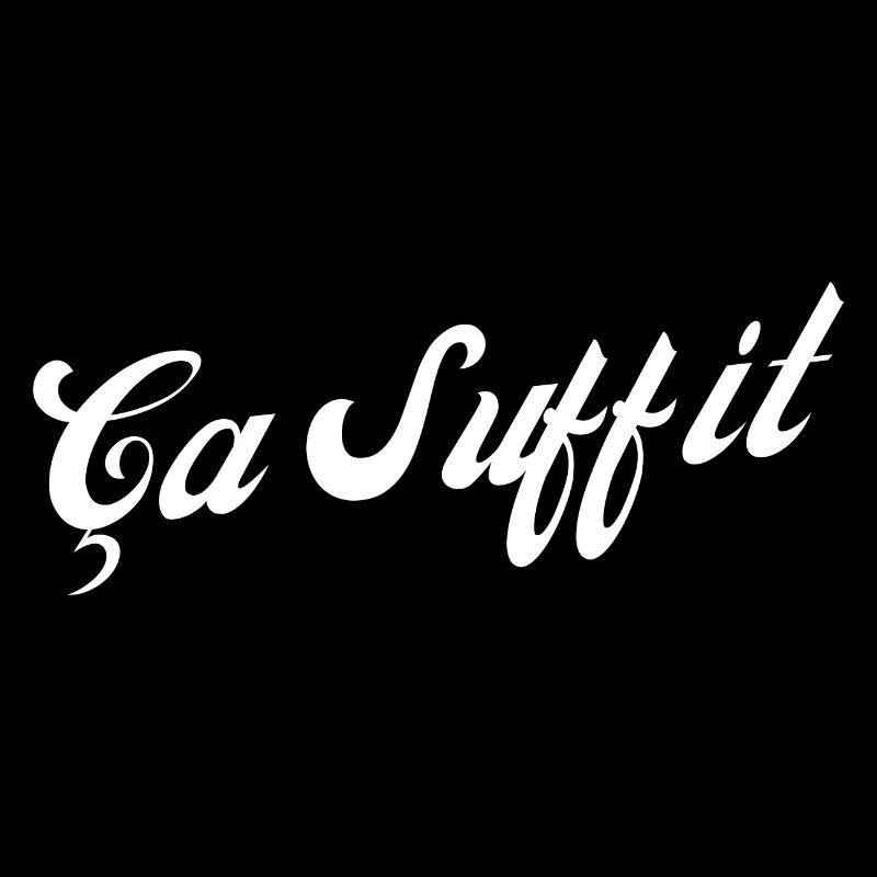 Ça suffit idée cadeau