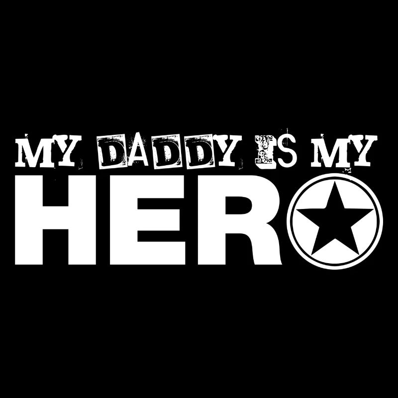 my daddy is my hero